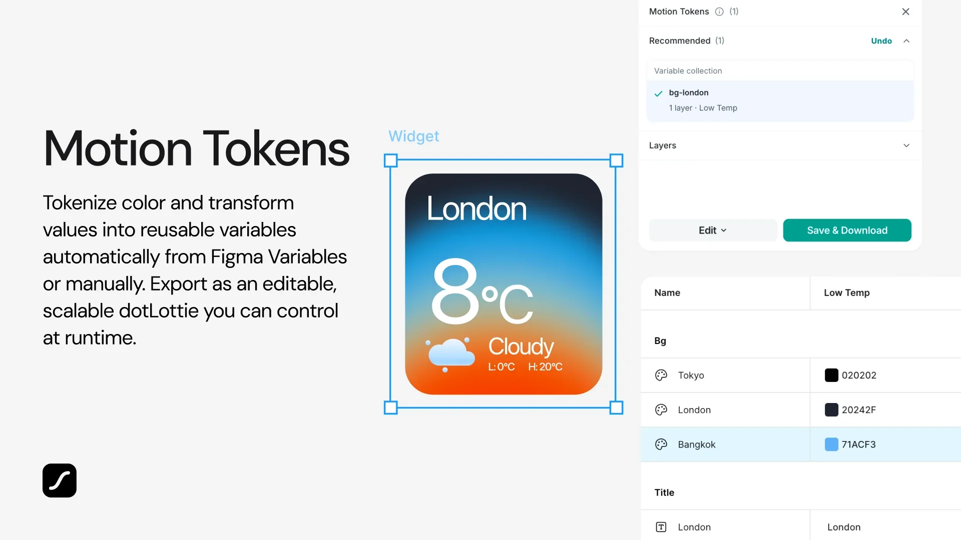 Figma variables become Motion Tokens that can be changed at runtime.